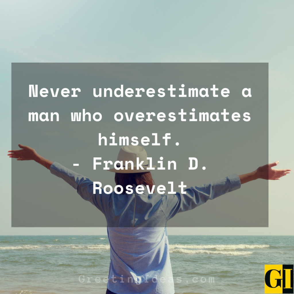 Motivational Never Underestimate Quotes And Sayings