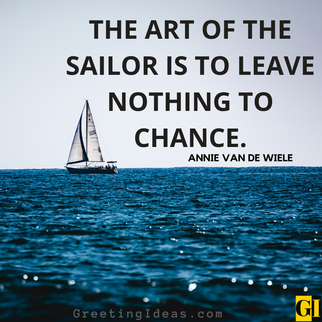 Inspiring Sailing Quotes And Sayings To Beat Life Hurdles