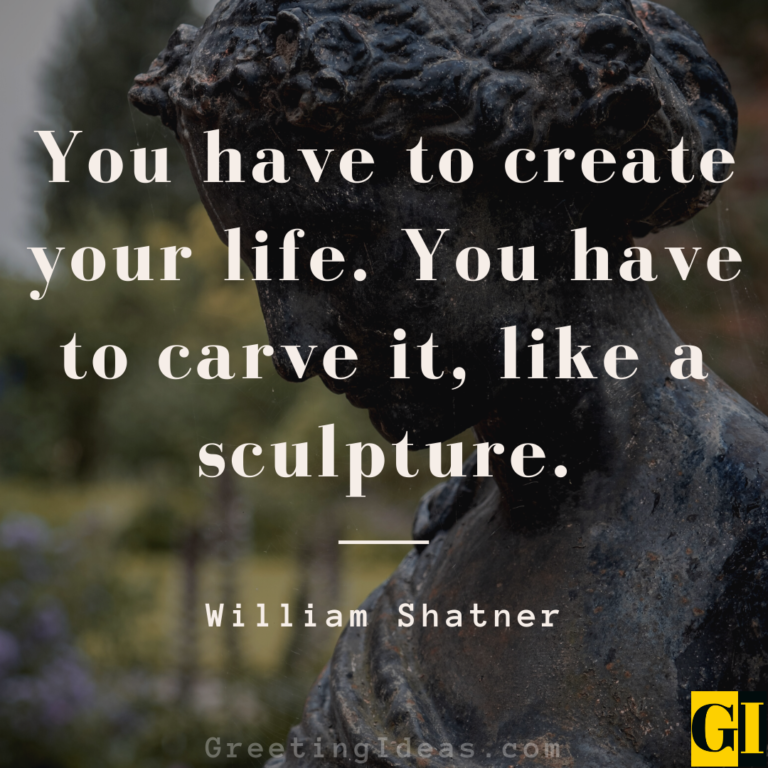 Inspirational Sculpture Quotes Sayings And Phrases