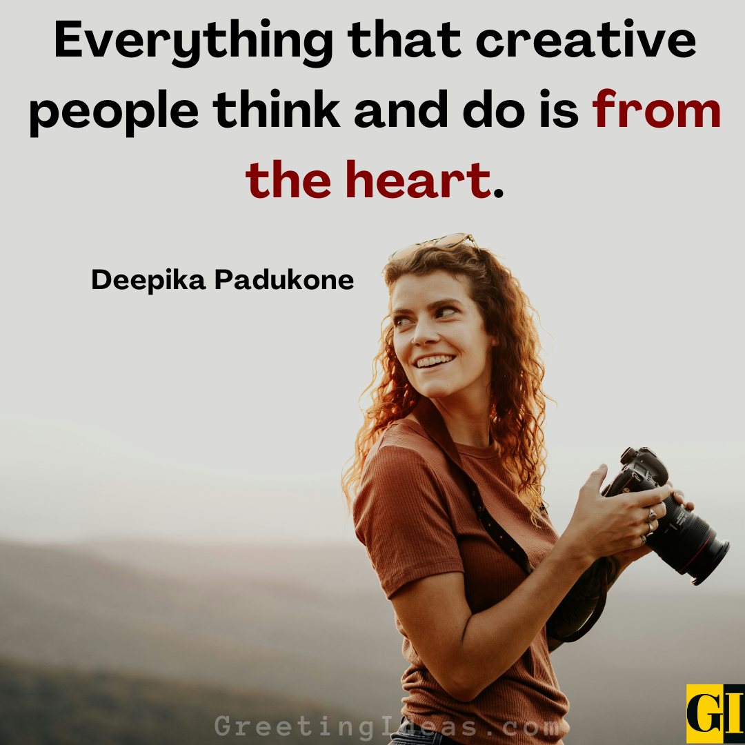 Inspiring Creative People Quotes To Live A Unique Life