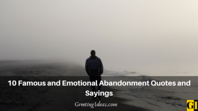 10 Famous and Emotional Abandonment Quotes and Sayings