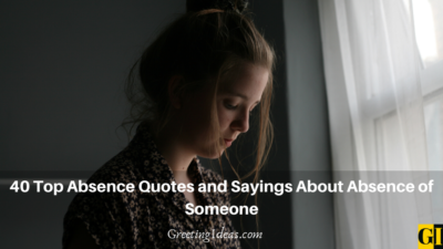 40 Top Absence Quotes and Sayings About Absence of Someone