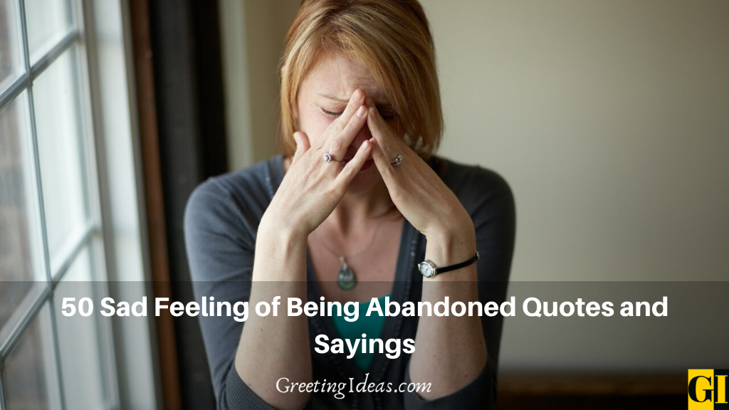 50 Sad Feeling of Being Abandoned Quotes and Sayings