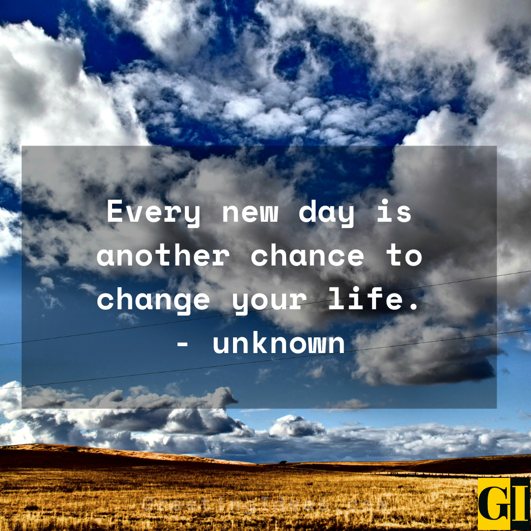 50 Inspiring Everyday Is A New Day Quotes And Sayings - vrogue.co