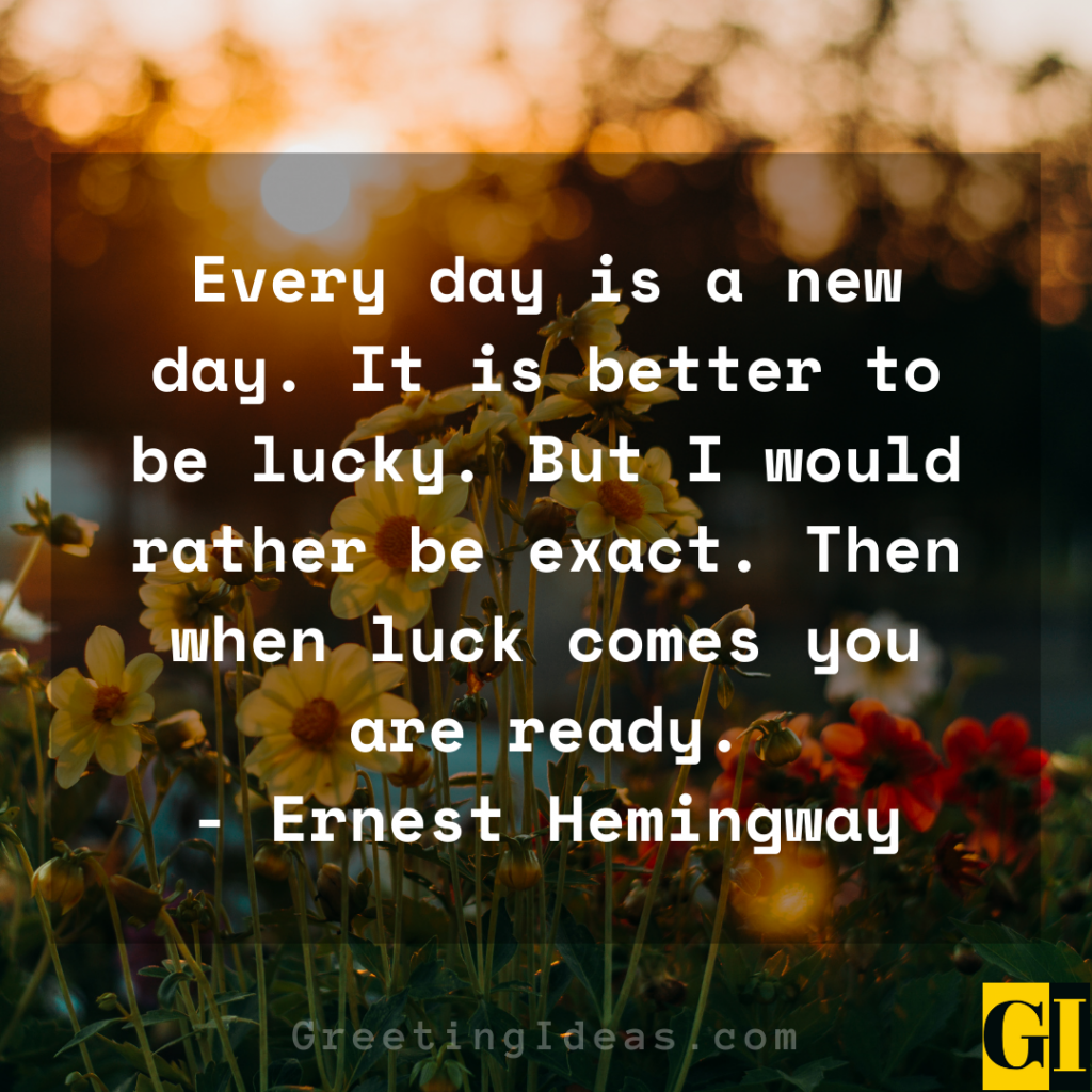 50 Inspiring Everyday is A New Day Quotes and Sayings