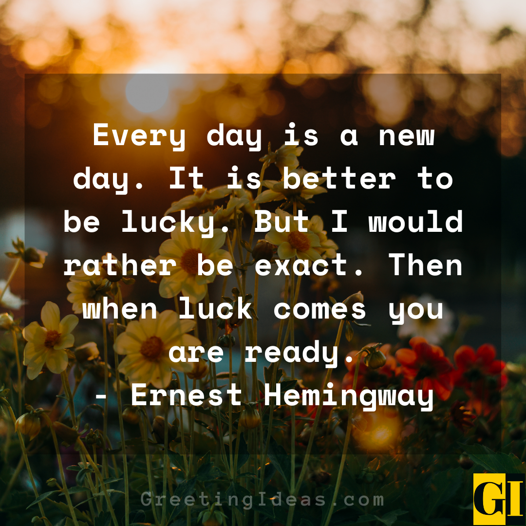 50 Inspiring Everyday is A New Day Quotes and Sayings