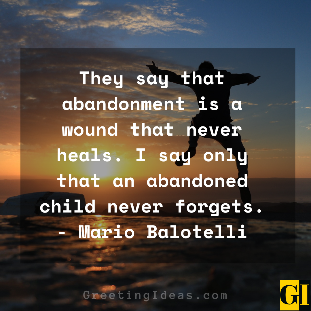 50 Sad Feeling Of Being Abandoned Quotes And Sayings