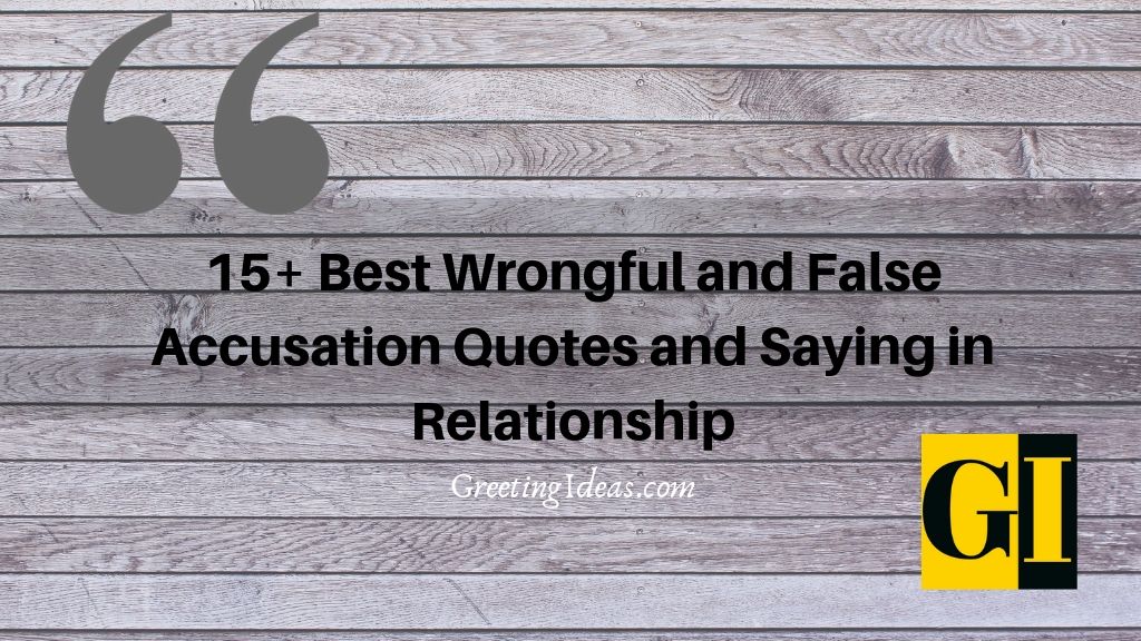 15+ Best Wrongful and False Accusation Quotes and Saying in Relationship