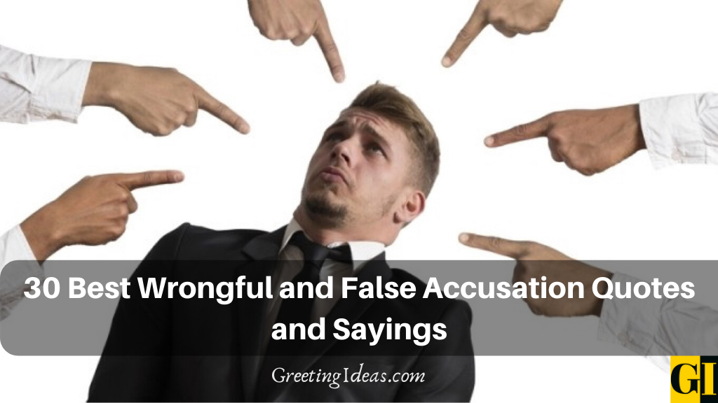 30 Best Wrongful and False Accusation Quotes and Sayings