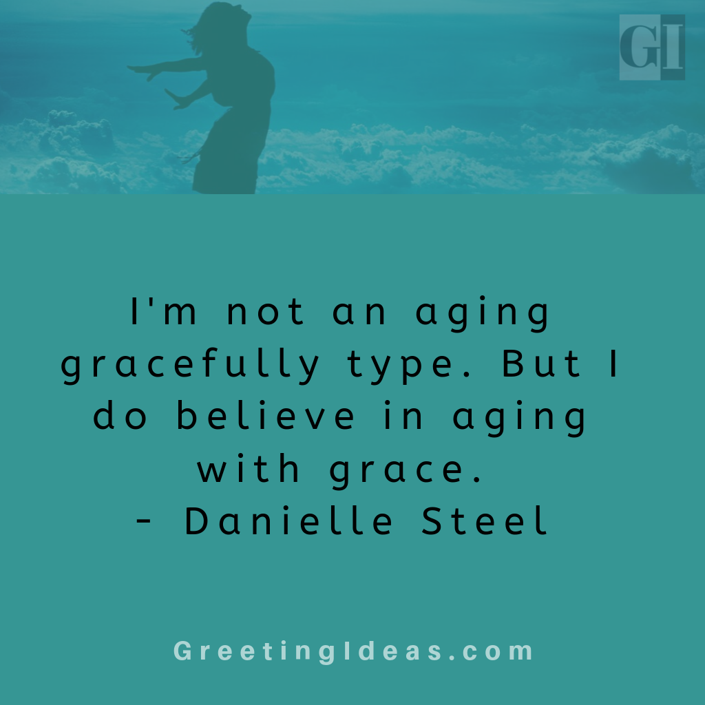 30-inspiring-aging-gracefully-quotes-get-compliments-for-gracefully-aging