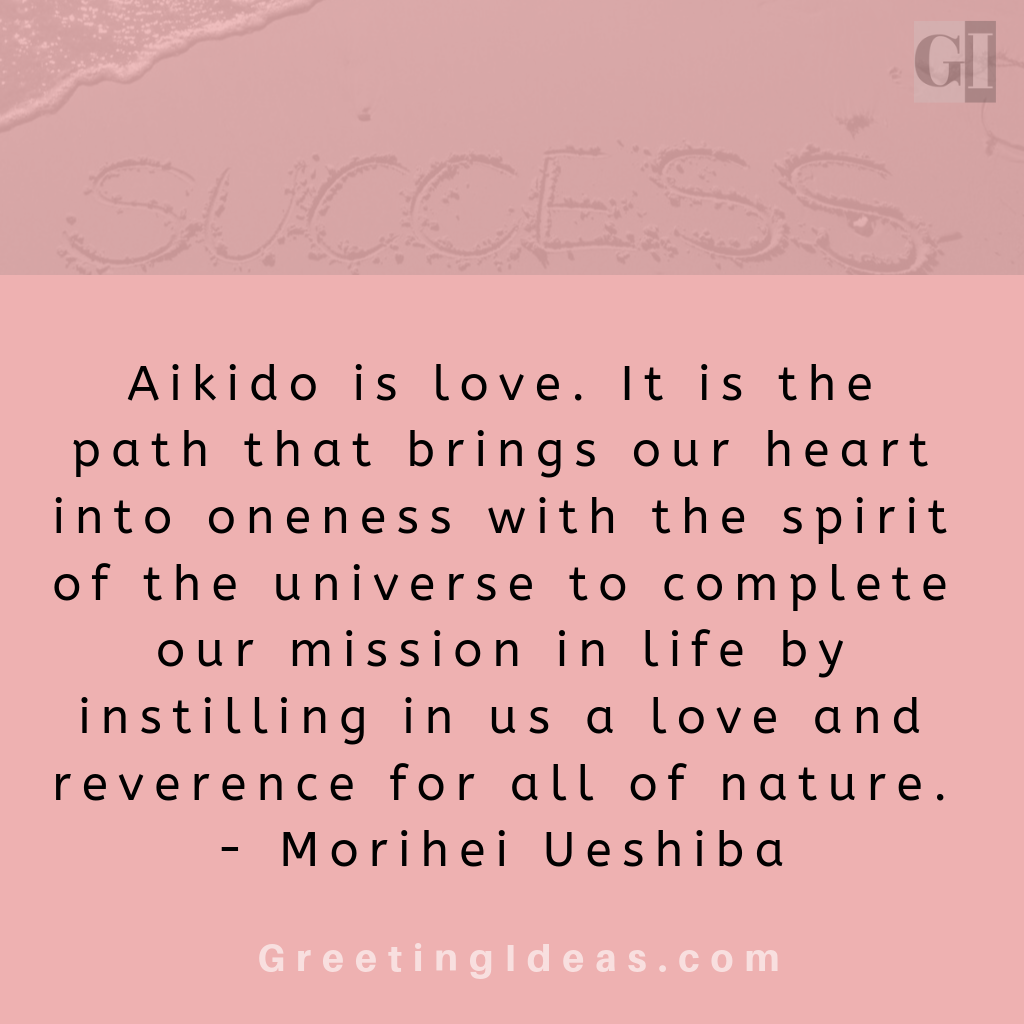 Great Aikido Quotes by Morihei Ueshiba Aikido Philosophy Quotes