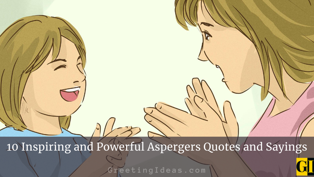 10 Inspiring and Powerful Aspergers Quotes and Sayings