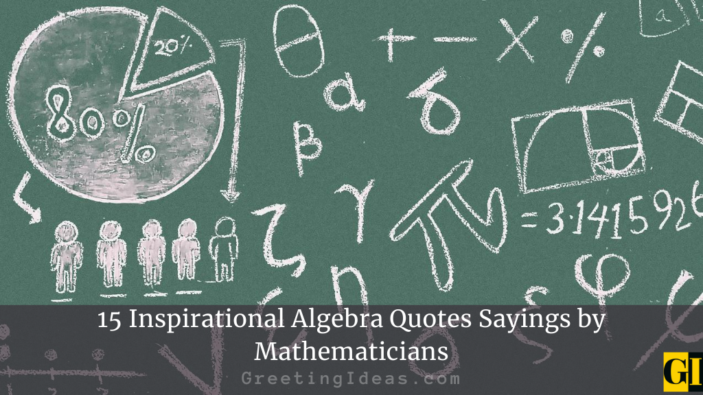 15 Inspirational Algebra Quotes Sayings by Mathematicians