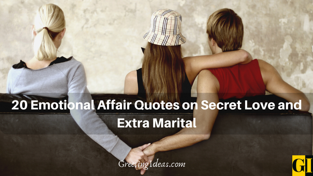 20 Emotional Affair Quotes on Secret Love and Extra Marital