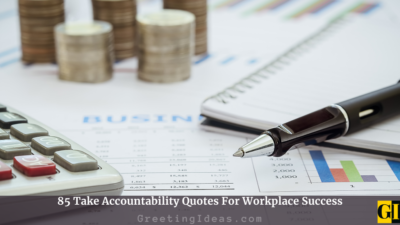 85 Take Accountability Quotes For Workplace Success