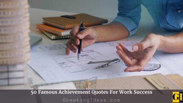 50 Famous Achievement Quotes For Work Success