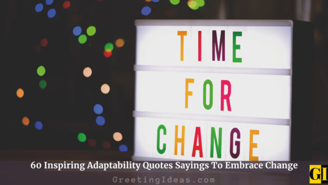60 Inspiring Adaptability Quotes Sayings To Embrace Change
