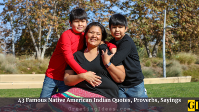 43 Famous Native American Indian Quotes, Proverbs, Sayings