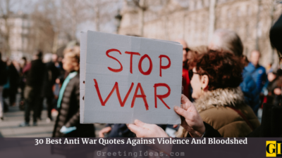 30 Best Anti War Quotes Against Violence And Bloodshed