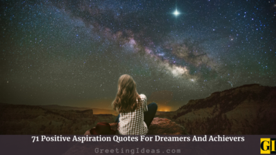 71 Positive Aspiration Quotes For Dreamers And Achievers