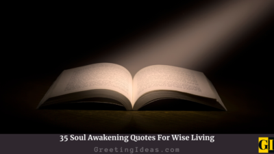 35 Soul Awakening Quotes For Wise Living