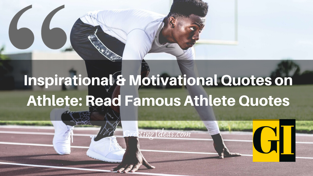 Inspirational & Motivational Quotes on Athletes: Famous Athlete Quotes
