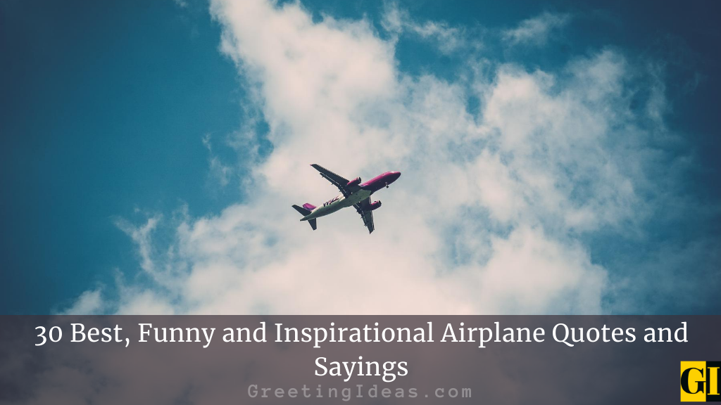 30 Best Inspirational Airplane Quotes and Sayings