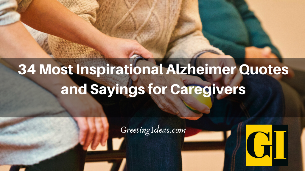 34 Most Inspirational Alzheimer Quotes and Sayings for Caregivers