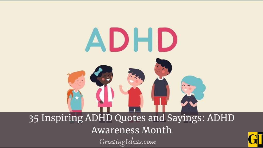 35 Inspiring ADHD Quotes and Sayings ADHD Awareness Month
