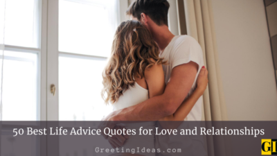 50 Best Life Advice Quotes for Love and Relationships
