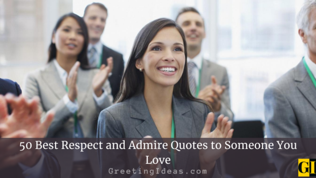 50 Best Respect and Admire Quotes And Sayings
