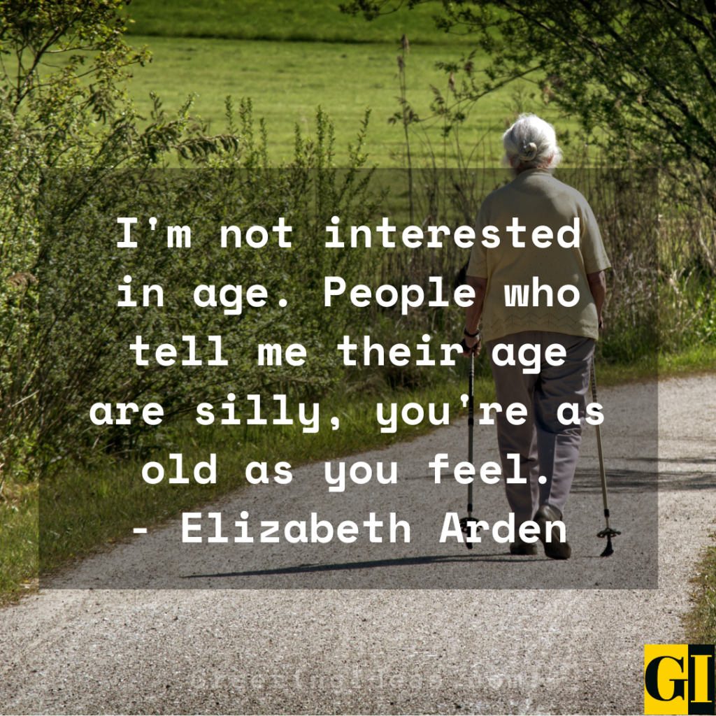 85 Wisdom Rich Age Quotes Sayings To Remain Young At Heart