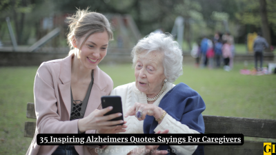 35 Inspiring Alzheimers Quotes Sayings For Caregivers