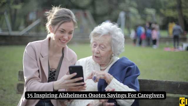 35 Inspiring Alzheimers Quotes Sayings For Caregivers