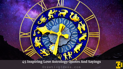 45 Inspiring Love Astrology Quotes And Sayings