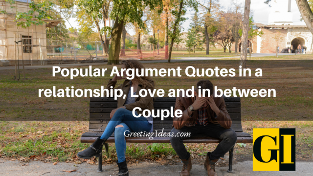 50 Popular Argument Quotes Sayings in Love and Relationship