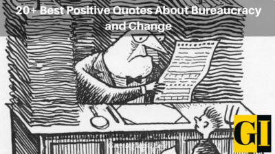 20+ Best Positive Quotes About Bureaucracy and Change