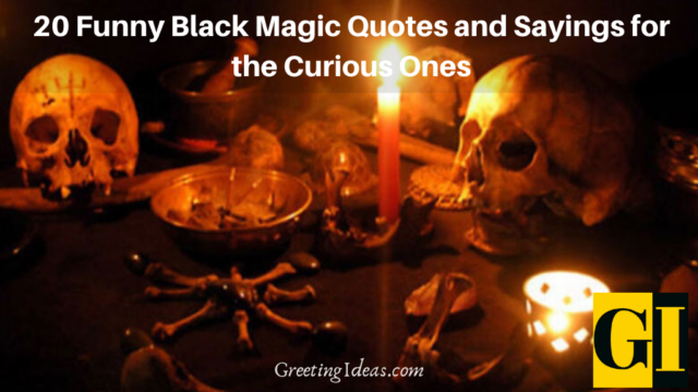 20 Funny Black Magic Quotes and Sayings for the Curious Ones