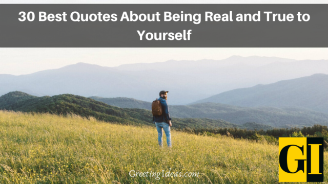 40 Best Quotes About Being Real and True to Yourself