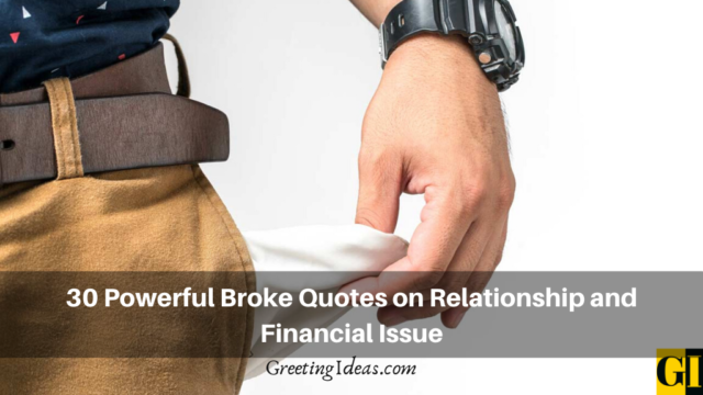 30 Powerful Broke Quotes on Relationship and Financial Issue