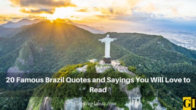 20 Famous Brazil Quotes and Sayings You Will Love to Read