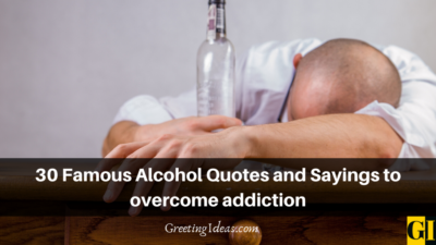 30 Famous Alcohol Quotes and Sayings to Overcome Addiction