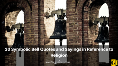 30 Symbolic Bell Quotes and Sayings in Reference to Religion