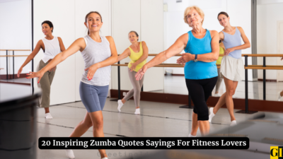 20 Inspiring Zumba Quotes Sayings For Fitness Lovers