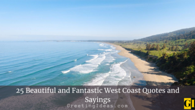 25 Beautiful and Fantastic West Coast Quotes and Sayings