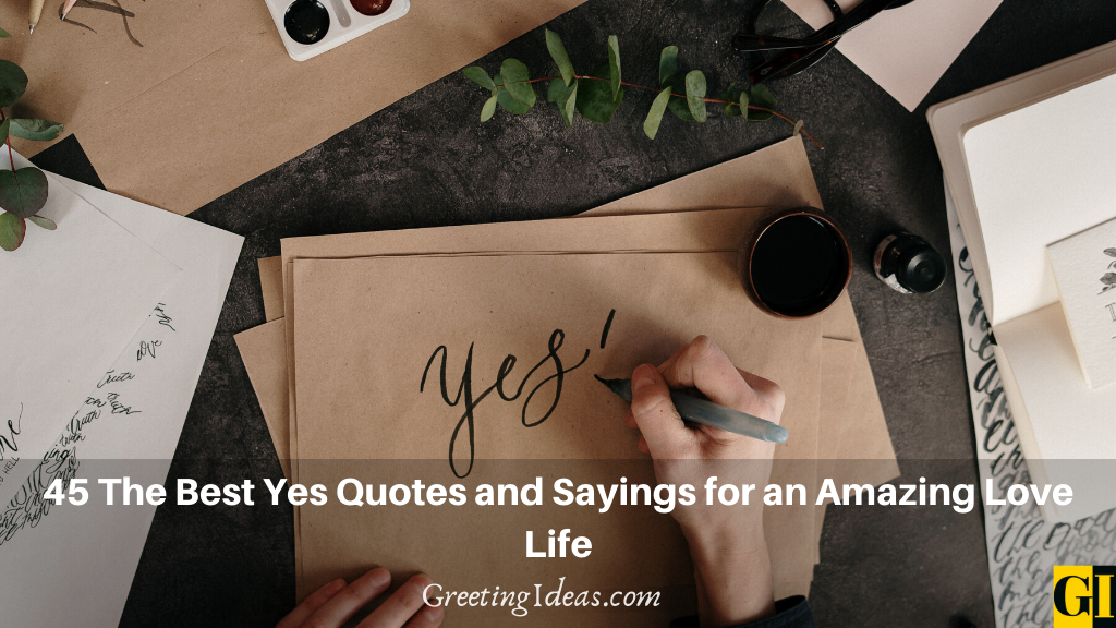 45 The Best Yes Quotes and Sayings for an Amazing Love Life