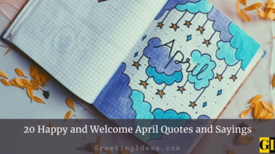 20 Happy and Welcome April Quotes and Sayings