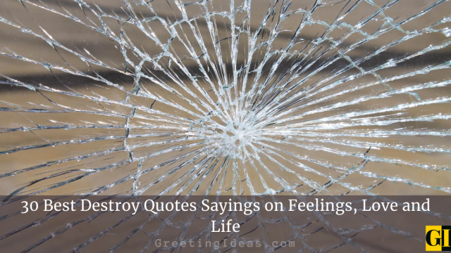30 Best Destroy Quotes And Sayings on Life