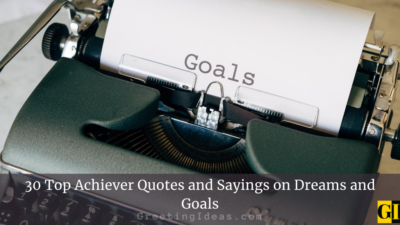 30 Top Achiever Quotes Sayings On Dreams And Goals
