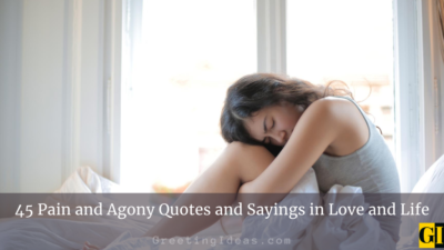 45 Pain and Agony Quotes and Sayings in Love and Life